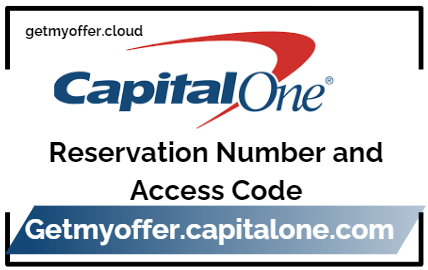 Getmyoffer.capitalone.com Reservation Number and Access Code